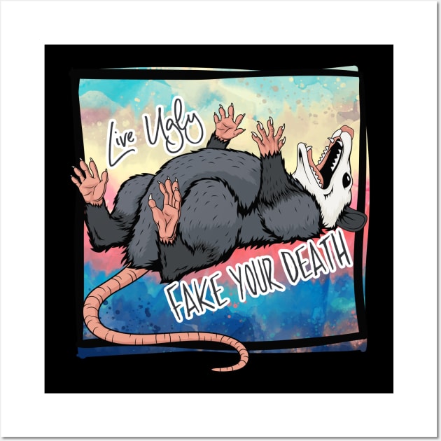 Live Ugly Fake Your Death Possum Wall Art by Toodles & Jay